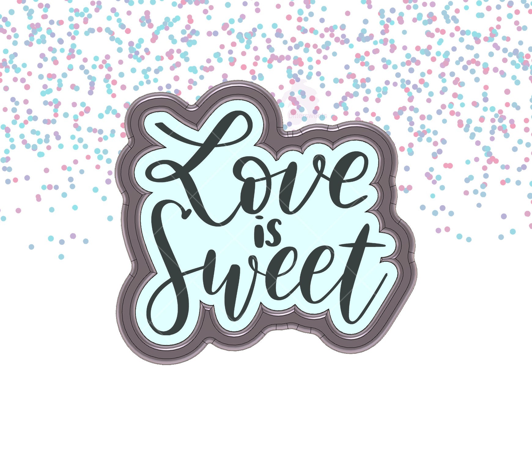 DIGITAL STL Download For Love Is Sweet Lettered Cookie Cutter