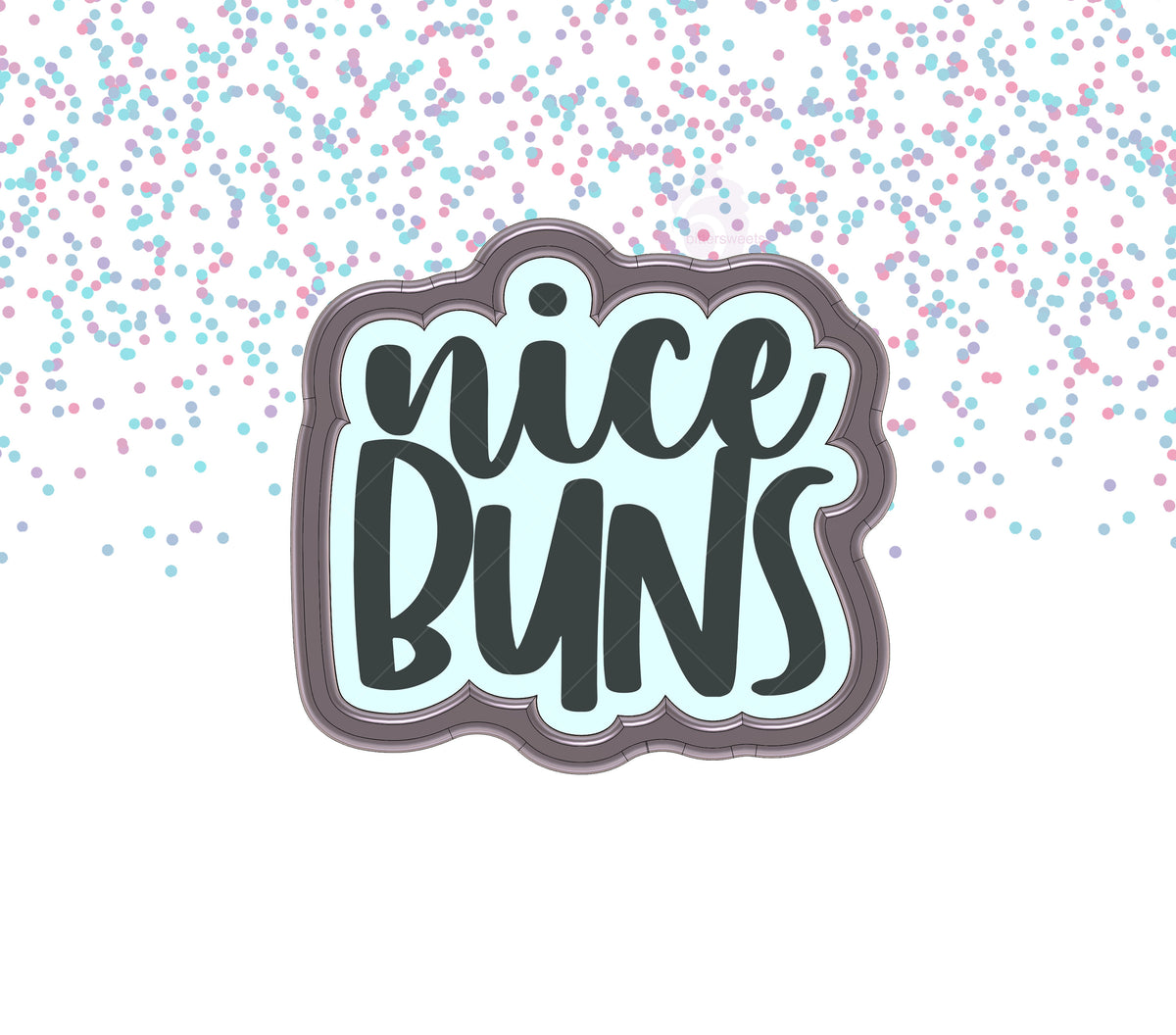 Nice Buns Lettered Cookie Cutter