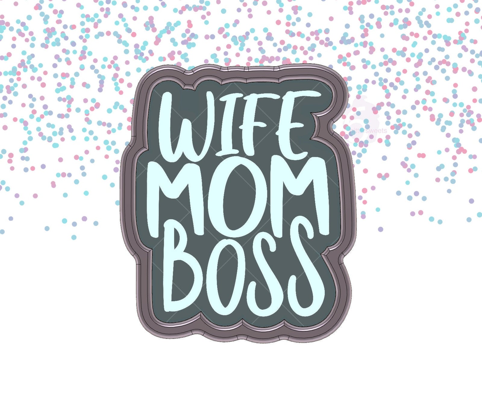 DIGITAL STL Download For Wife Mom Boss Lettered Cookie Cutter